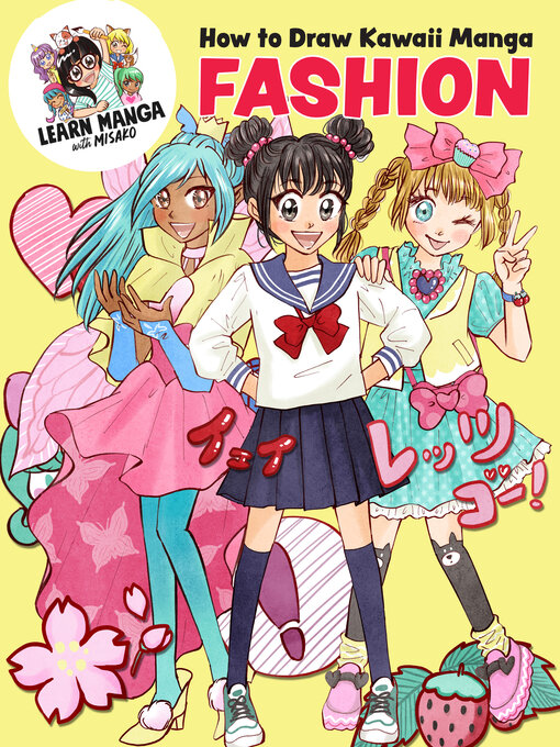 Title details for How to Draw Kawaii Manga Fashion by Misako Rocks! - Available